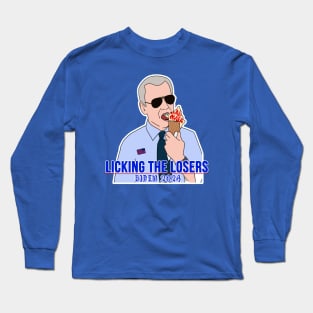 Licking the Losers - Biden 2024 Long Sleeve T-Shirt